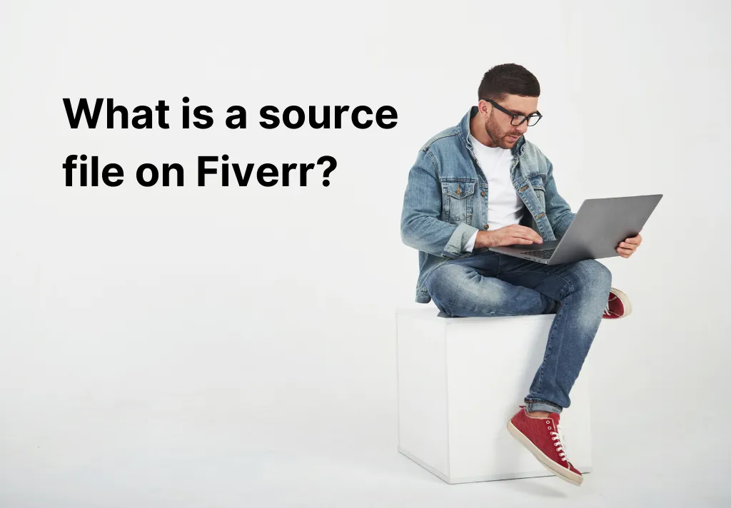 What is a Source File in Fiverr?