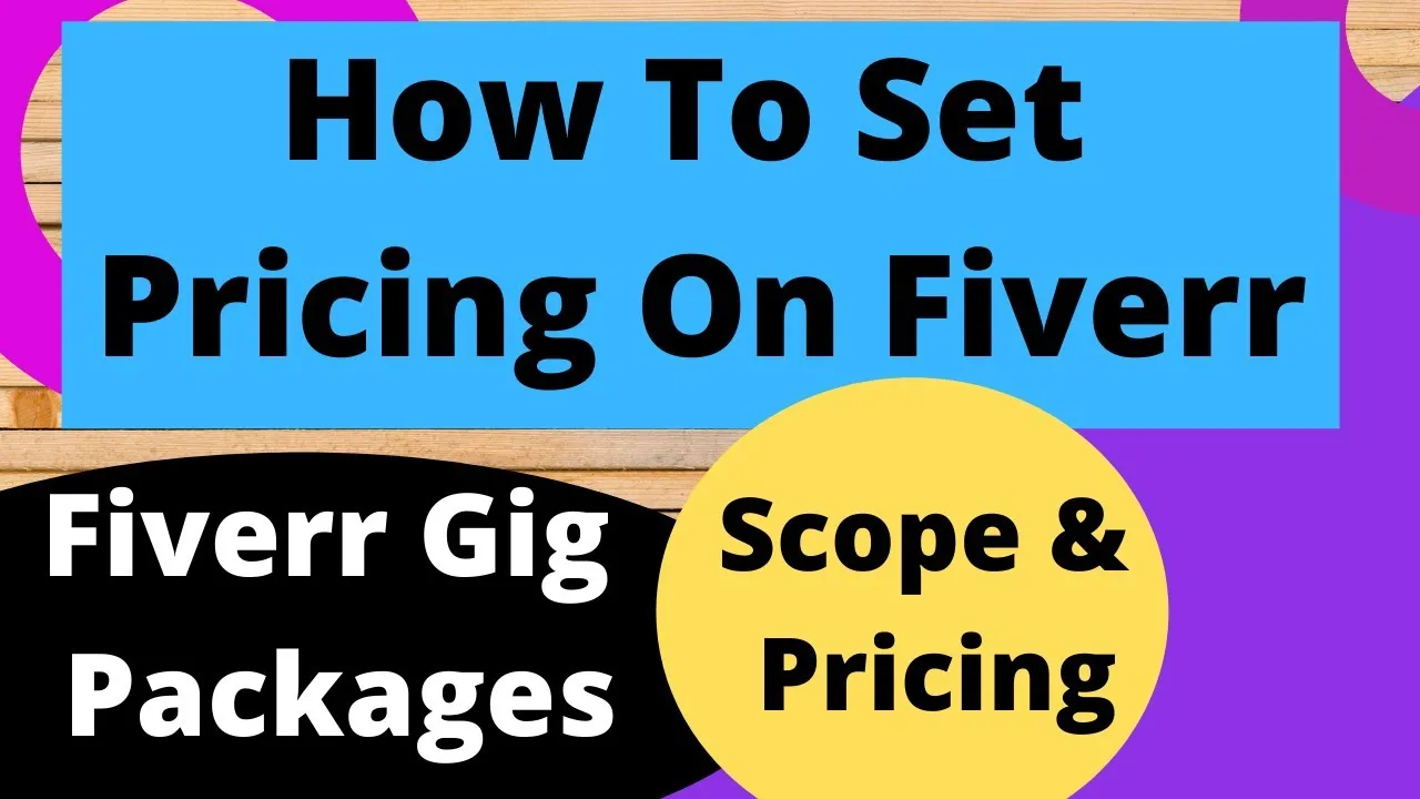 How To Set Pricing On Fiverr  Fiverr Gig Packages  Scope  Pricing 