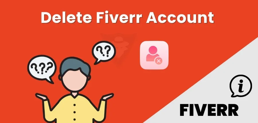 How To Delete Your Fiverr Account Complete Guide To Do