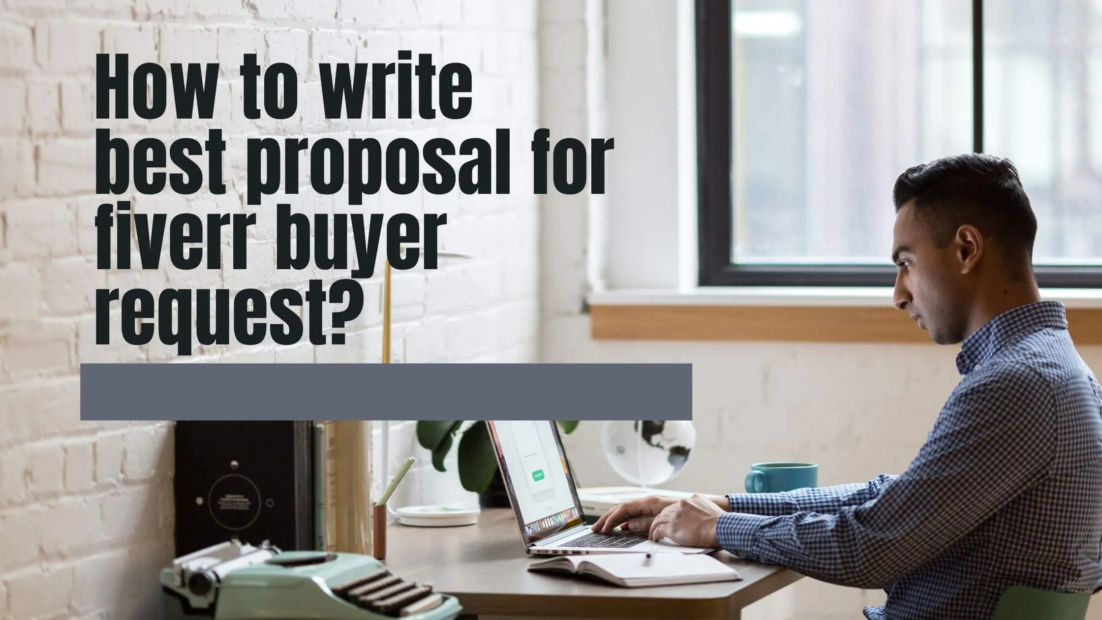 How to write a best proposal for fiverr buyer request