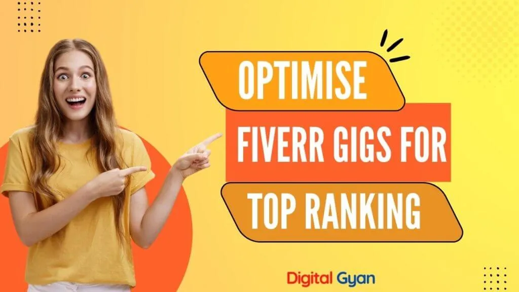 How to Optimise Your Fiverr Gig for Top Ranking