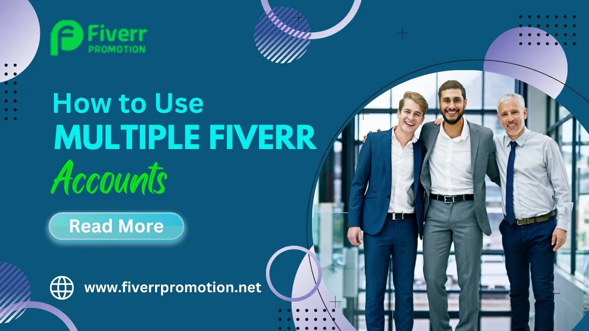 Can I use multiple Fiverr Accounts  Fiverr promotion