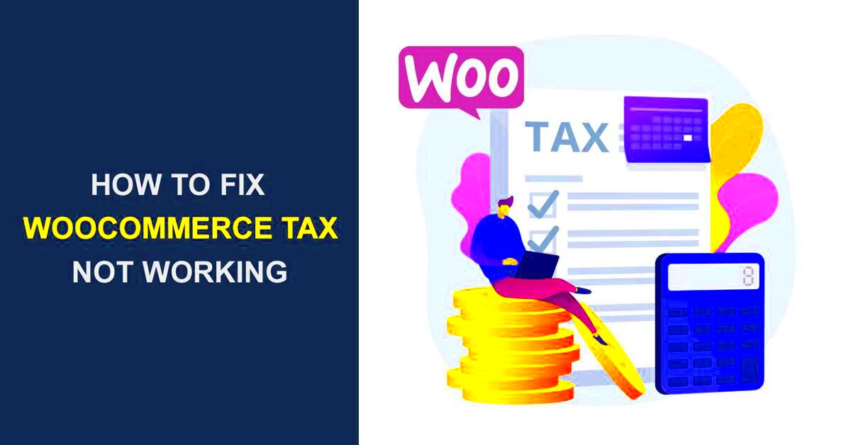 WooCommerce Tax Not Working  How to Fix this Error