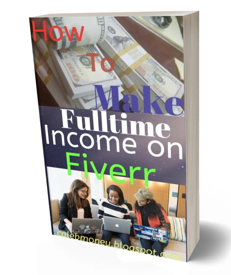 How To Make Fulltime Income on Fiverr