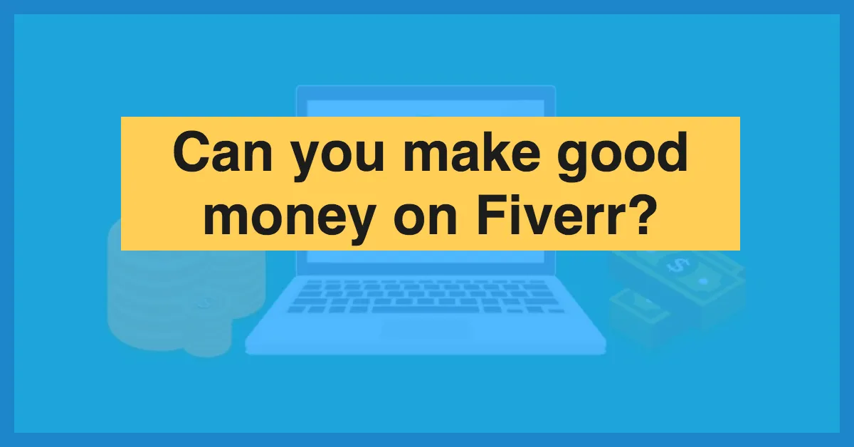 Can You Make Good Money on Fiverr  Sell SaaS