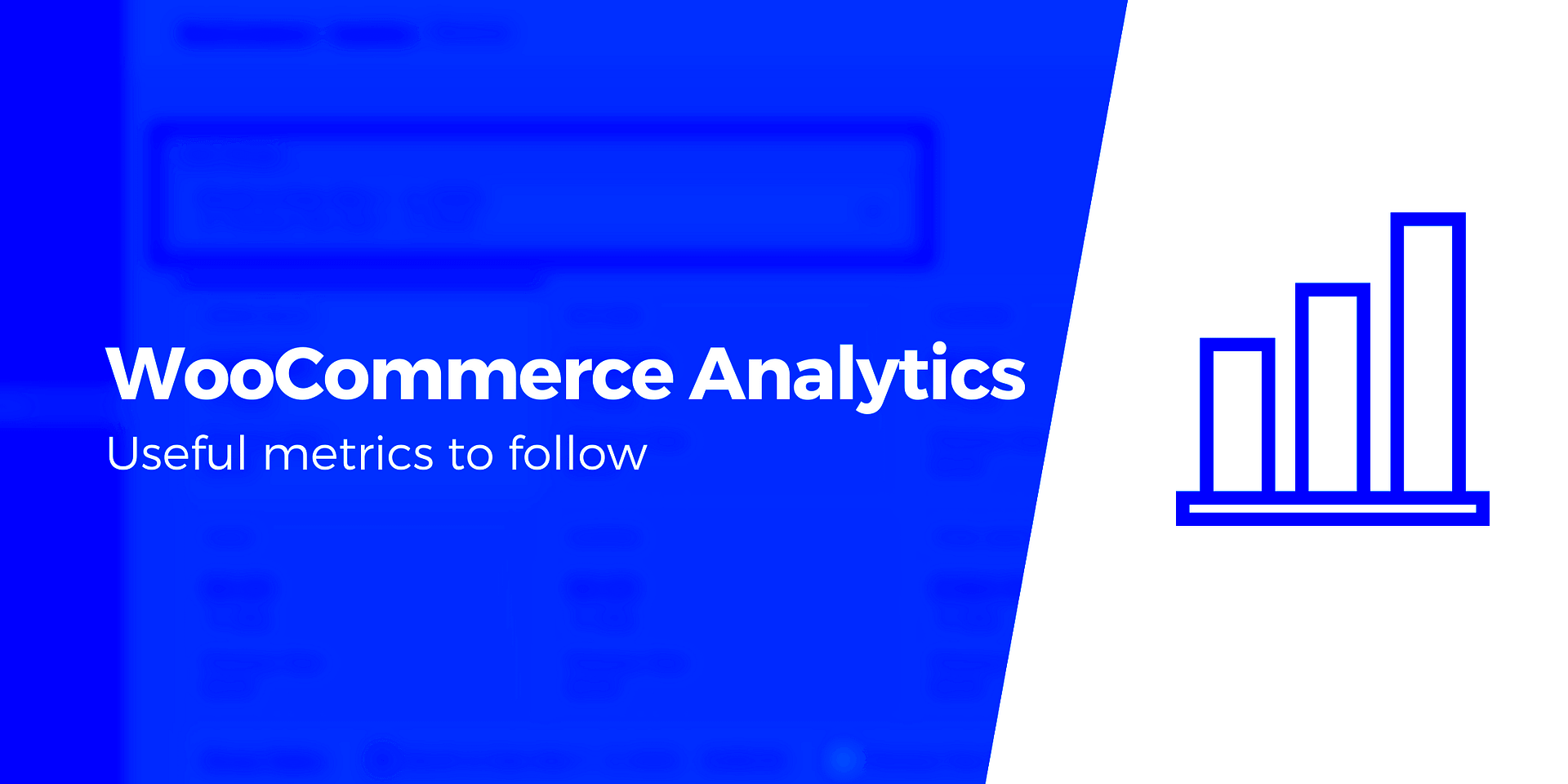 8 Useful WooCommerce Analytics Metrics to Follow