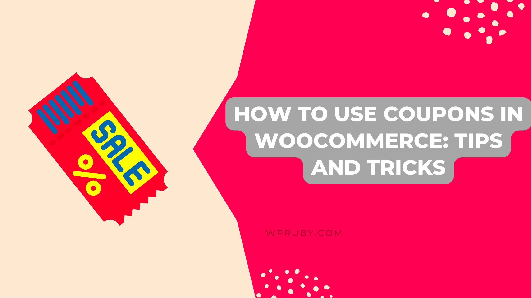 How to Use Coupons in WooCommerce Tips and Tricks  WPRuby