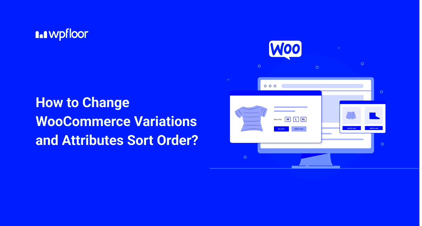 How to Change WooCommerce Variations and Attributes Sort Order  WPFloor