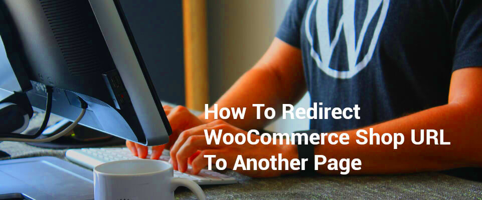 How To Redirect WooCommerce Shop URL To Another Page  WP Codeus