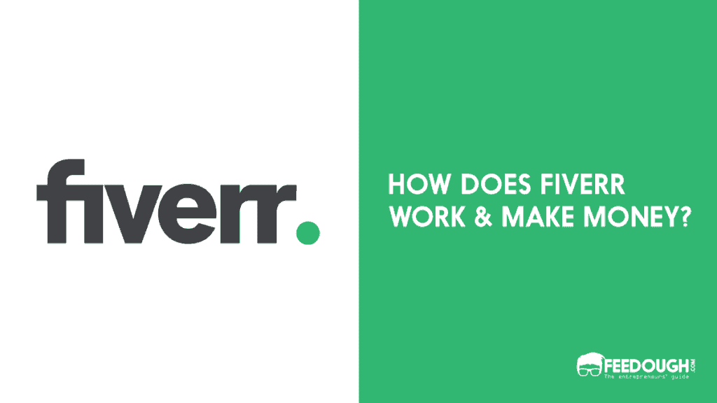 Fiverr Business Model  How Does Fiverr Make Money  Feedough