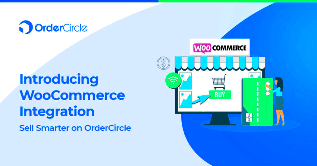 An Introduction to WooCommerce Integration  OrderCircle