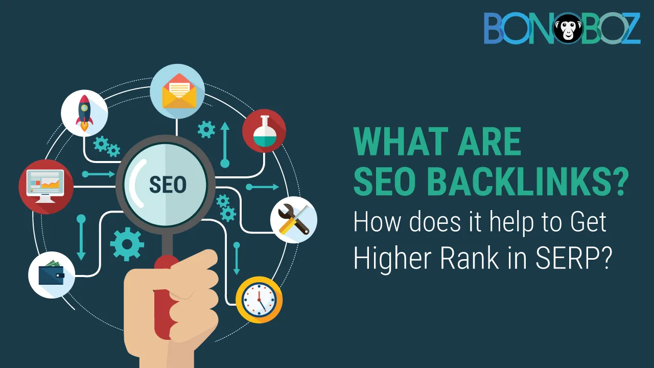 What are SEO Backlinks How Does it Help to Get Higher Rank in SERP