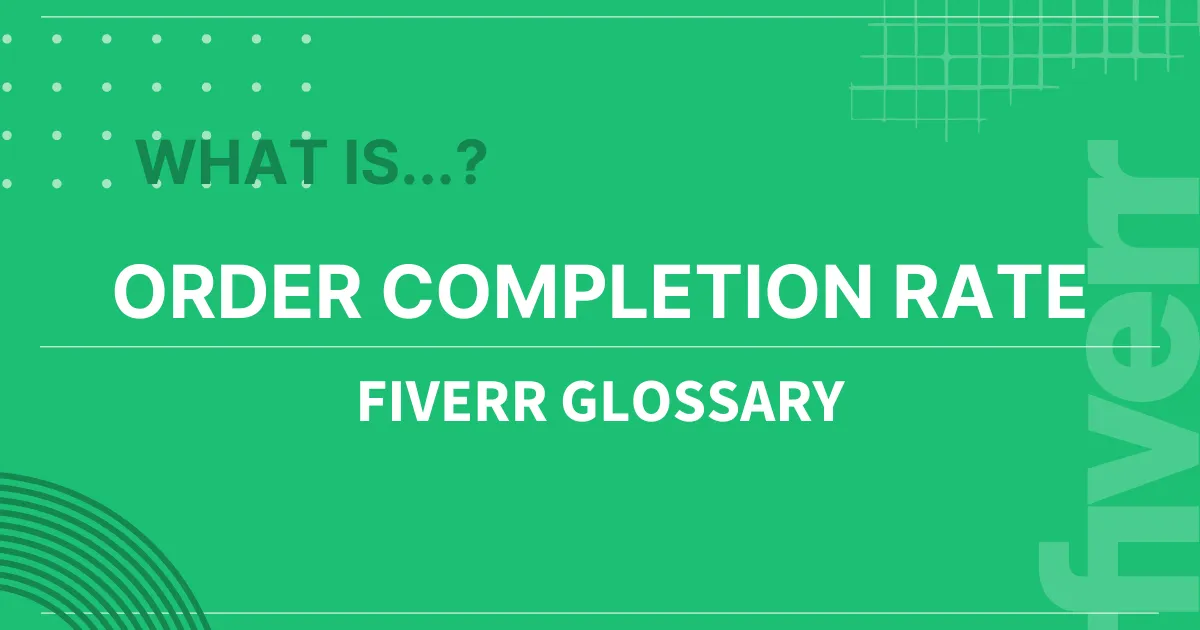 Is the Order Completion Rate Updated Every 2 Months on Fiverr?