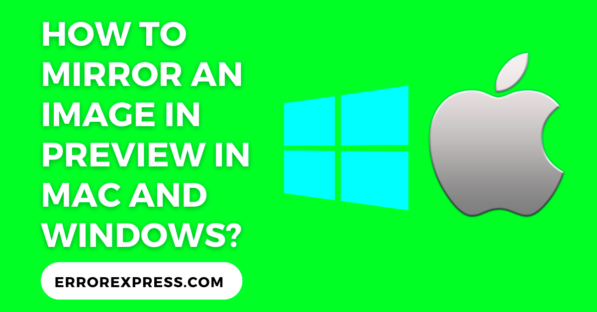 How to mirror an image in preview in MAC and Windows  Error Express