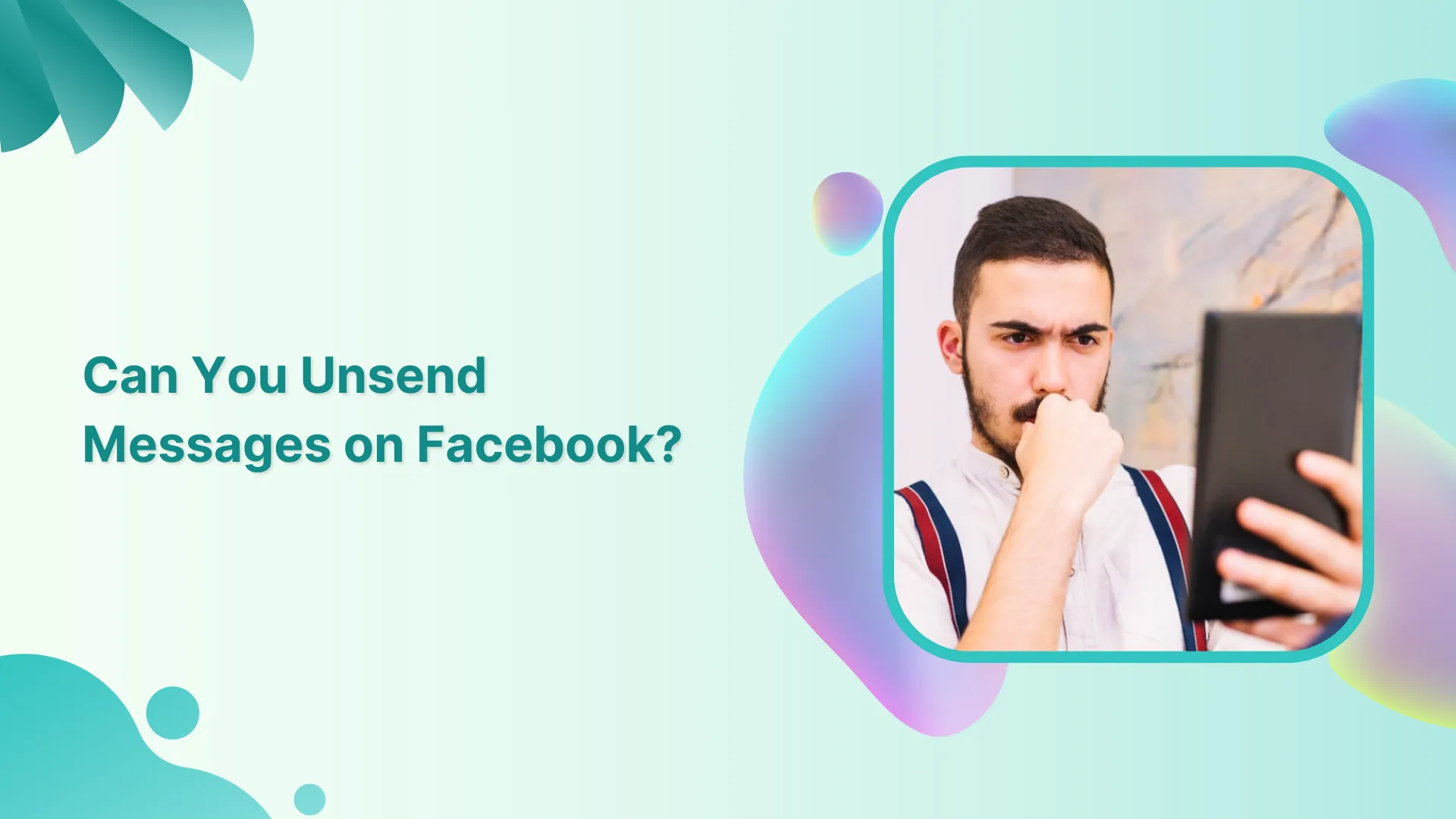 Can You Unsend Messages on Facebook