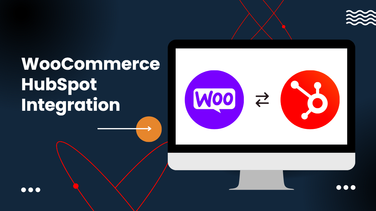 WooCommerce HubSpot Integration A StepbyStep Guide