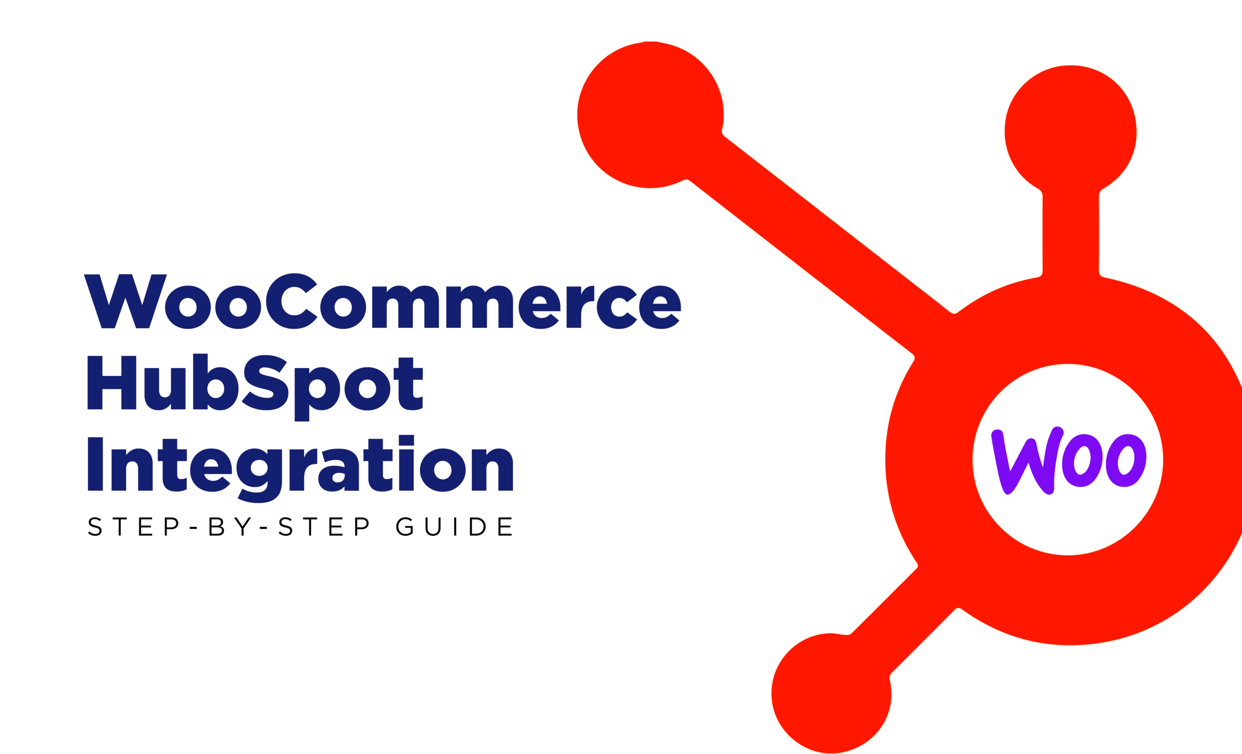 WooCommerce HubSpot Integration  StepbyStep Guide