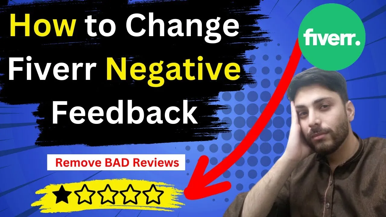 How to Change Negative Feedback on Fiverr