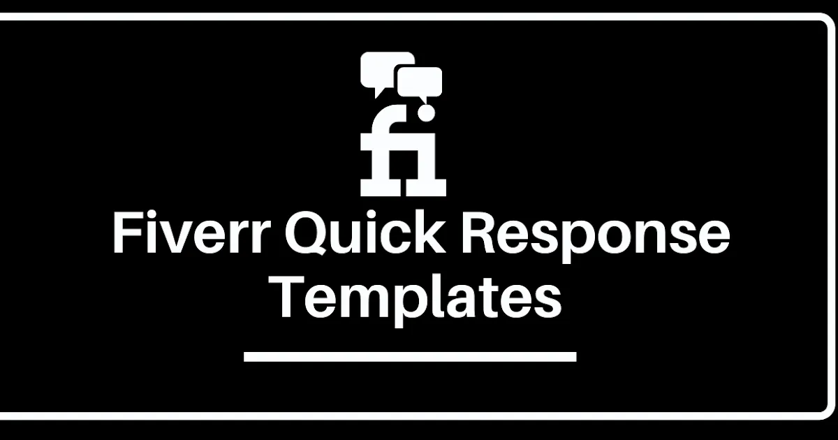 Top Fiverr Quick Response Templates