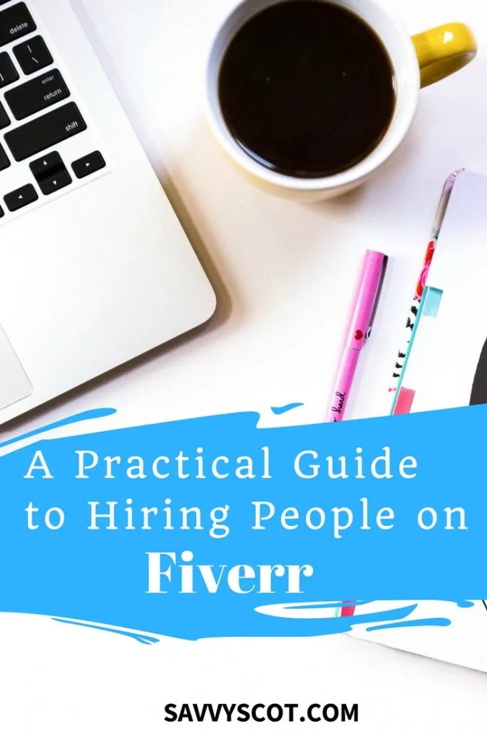 A Practical Guide to Hiring People on Fiverr