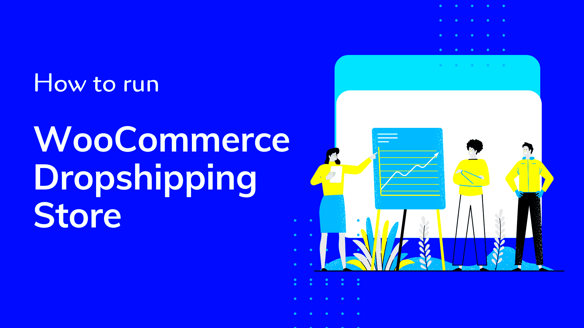 Ultimate Guide to Setting Up a WooCommerce Dropshipping Store