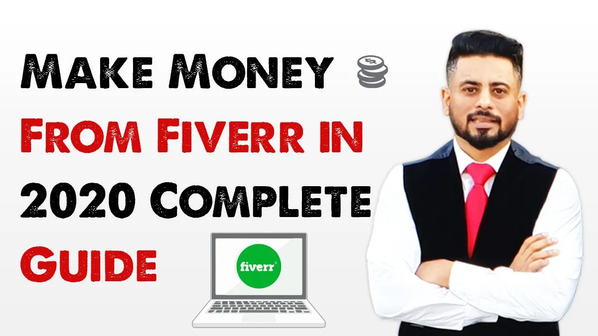 How to Make Money with Fiverr: A Comprehensive Guide for 2020