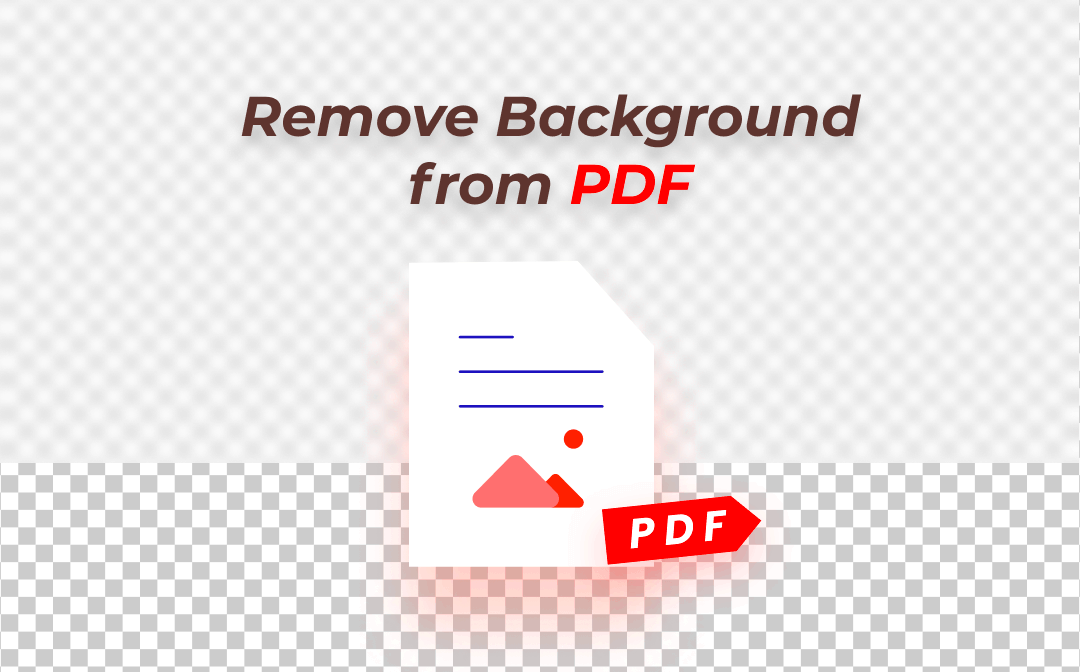 How to Remove Background from PDF 5 Methods for You 2024