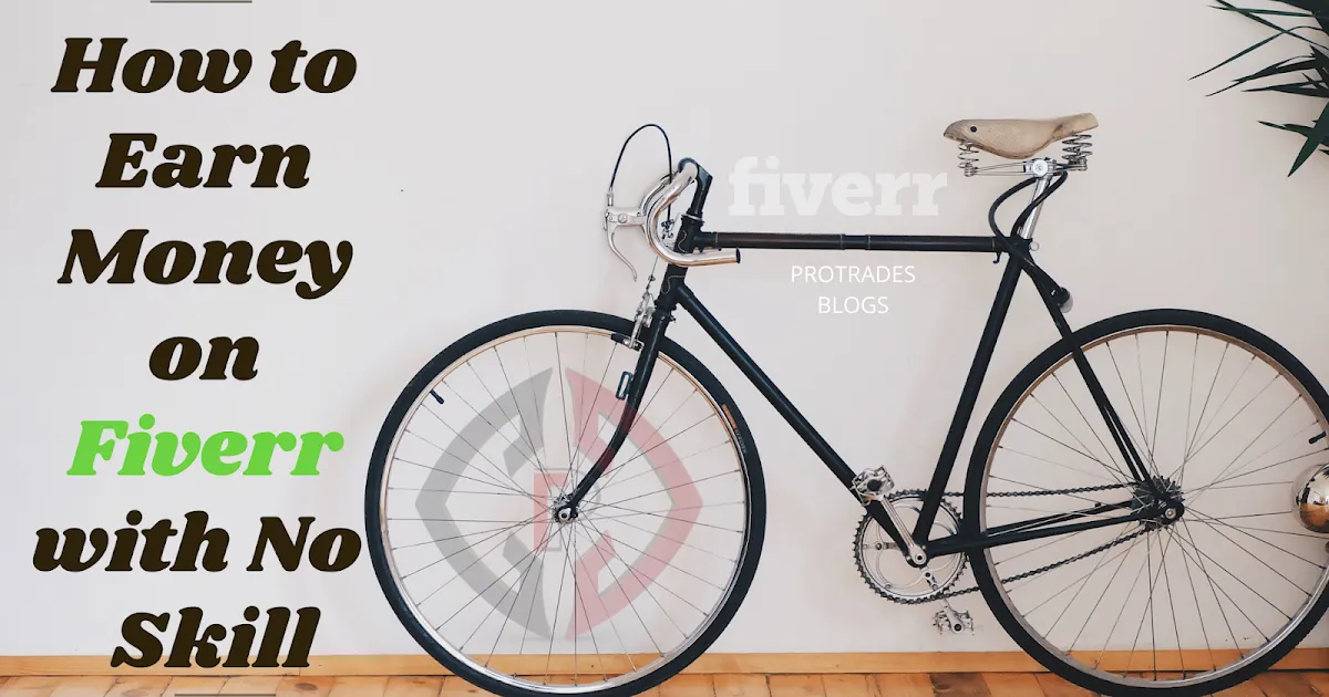 How to Earn Money from Fiverr Without Any Skill in 2020