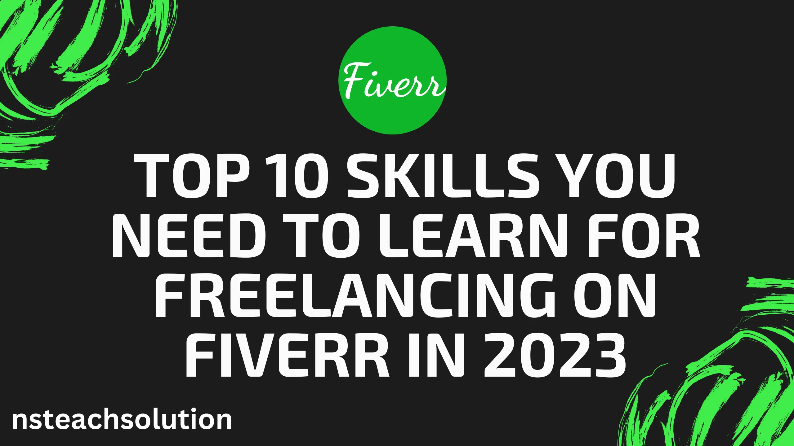 TOP 10 SKILLS YOU NEED TO LEARN FOR FREELANCING ON FIVERR IN 2023