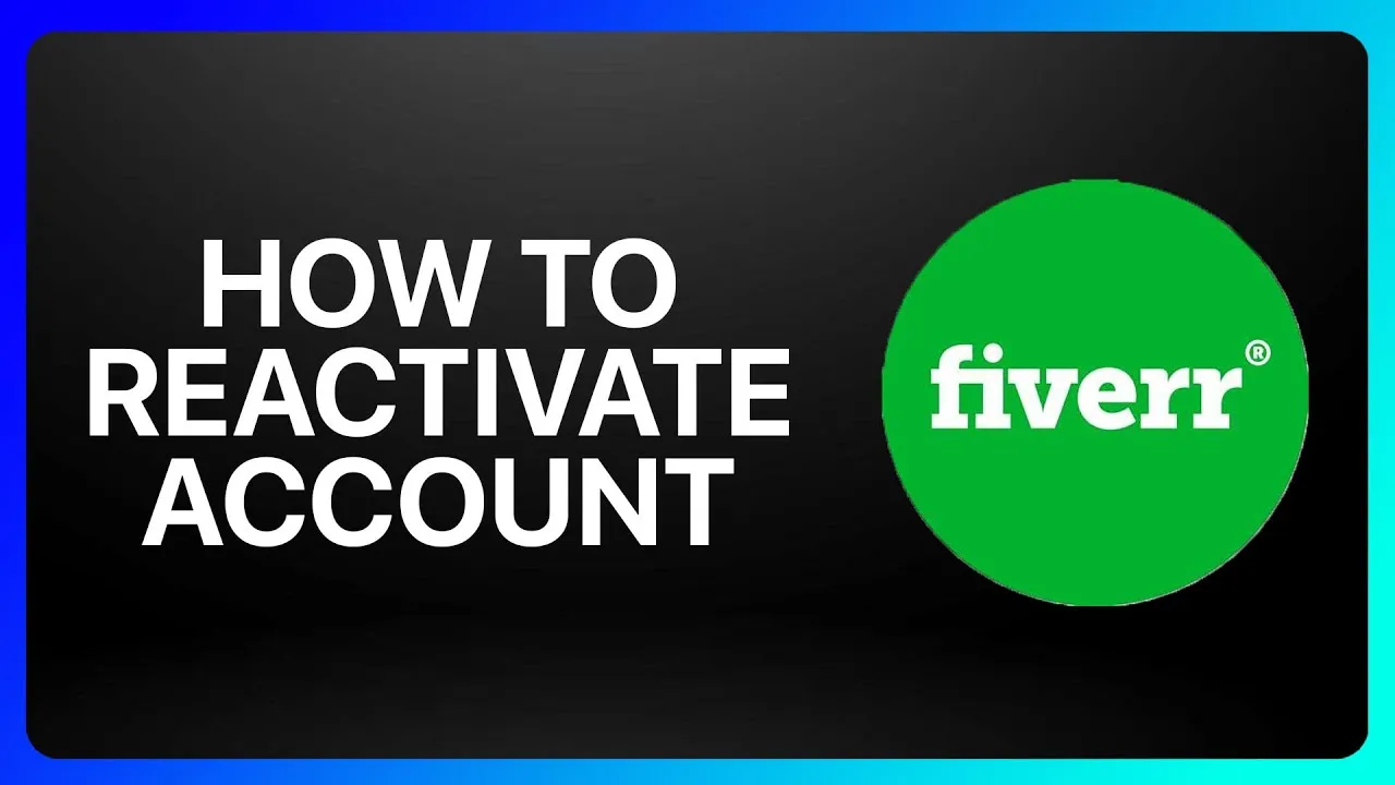 How to Reactivate a Fiverr Account