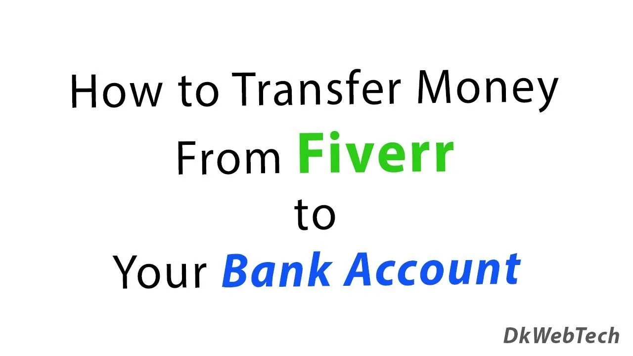 How to Transfer or Withdraw Money From Fiverr to Your Bank Account in 
