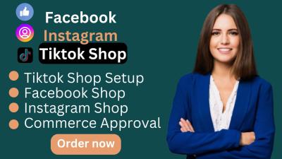 I Will Set Up Your TikTok Shop, Instagram Shop, Facebook Shop, and TikTok Ads