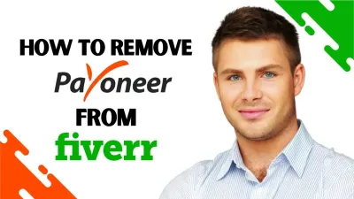 How to Remove Your Payoneer Account from Fiverr