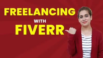 How to Start Freelancing with Fiverr