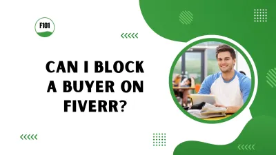 Can I Block a Buyer on Fiverr? A Comprehensive Guide