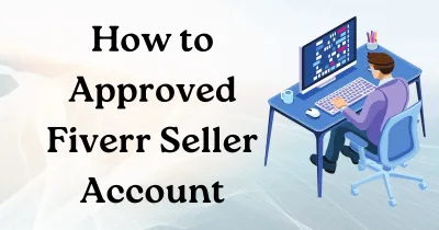 How to Be an Approved Fiverr Seller