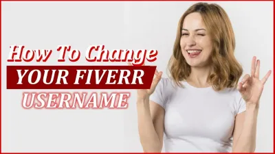 How to Change Your Screen Name on Fiverr