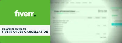 How to Cancel Your Fiverr Order: A Step-by-Step Guide
