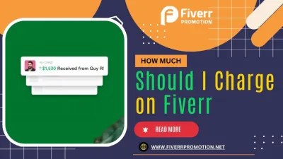 How Much Should You Charge on Fiverr?