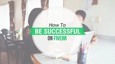 How to Be Successful in Fiverr
