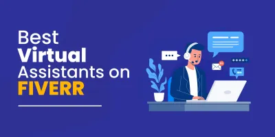 How to Be a Virtual Assistant on Fiverr