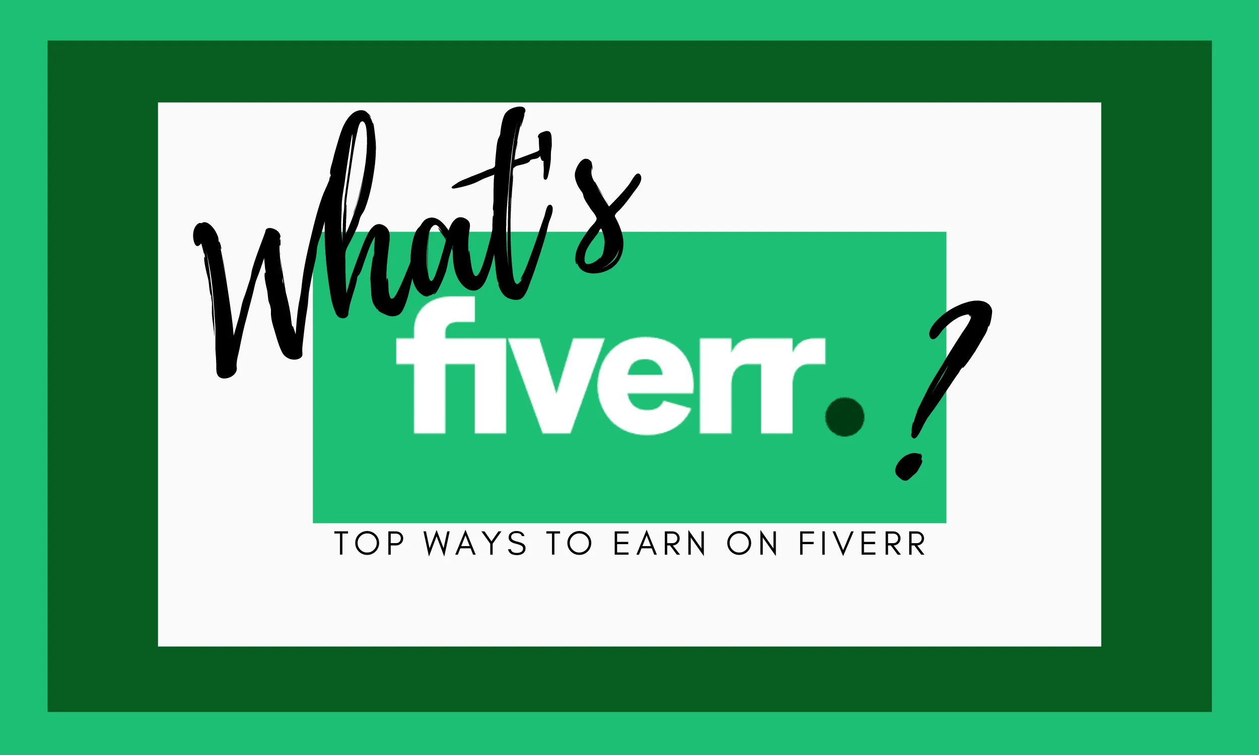 How to Earn on Fiverr: A Comprehensive Guide