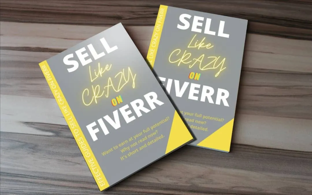 SELL LIKE CRAZY ON FIVERR Do you have one or two valuable digital 