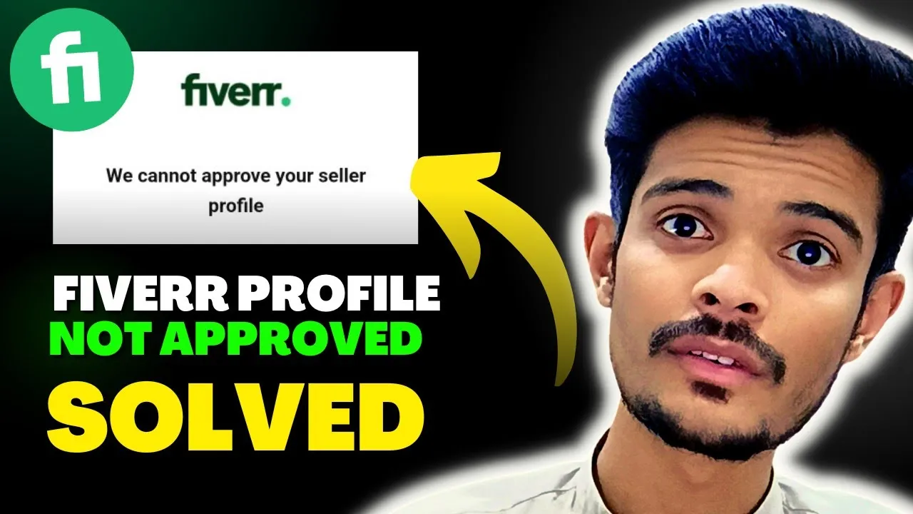 SOLVED We Cannot Approve Your Seller Profile Fiverr  how to approved 