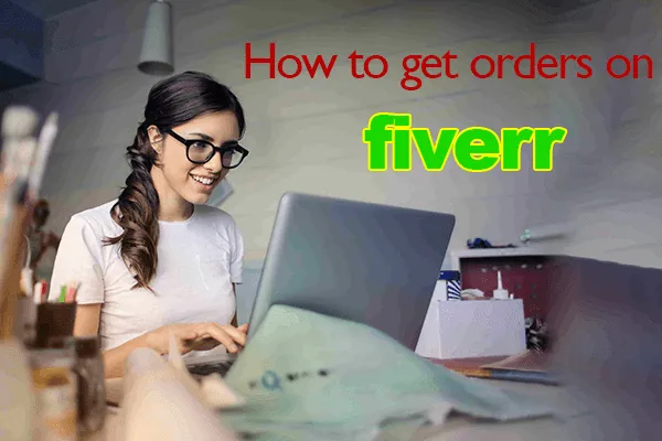 How to get orders on Fiverr Fiverr is the biggest platform that is 