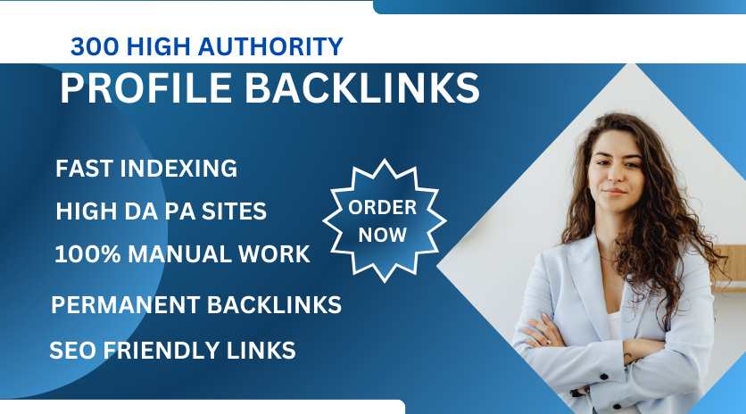 I Will Provide 100 High-Quality Profile SEO Backlinks Manually From Domain Rating Websites For Just $10