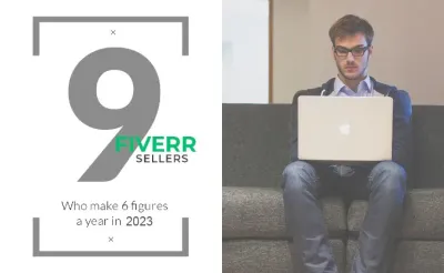 How to Make 6 Figures on Fiverr