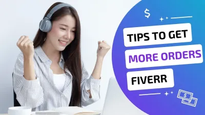 How to Get More Orders on Fiverr