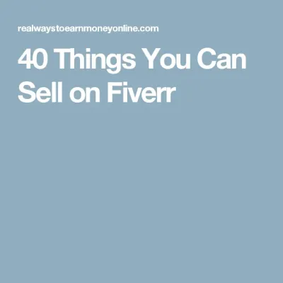 A List of Things to Sell on Fiverr