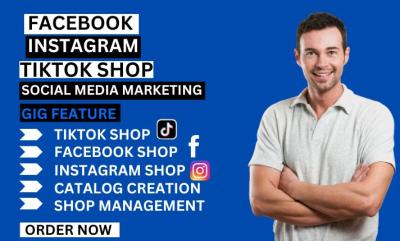 I Will Set Up TikTok Shop, Facebook Shop, Instagram Shop, and TikTok Ads